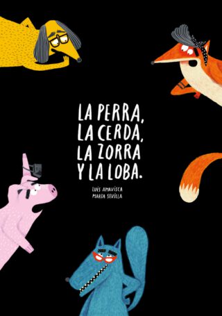 la perra, la cerda, la zorra y la loba